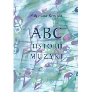 ABC HISTORII MUZYKI