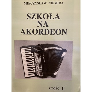 NIEMIRA M., SZKOŁA NA AKORDEON CZ.2
