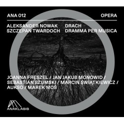 NOWAK,A.,TWARDOCH,S./DRACH.DRAMMA PER MUSICA-OPERA