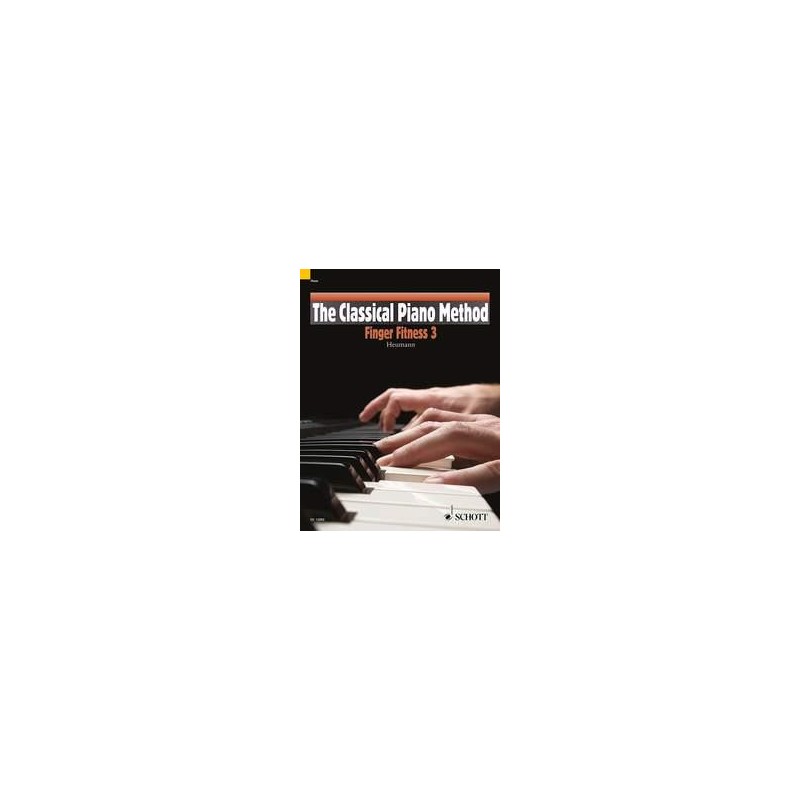 THE CLASSICAL PIANO METHOD / FINGER FITNESS 3
