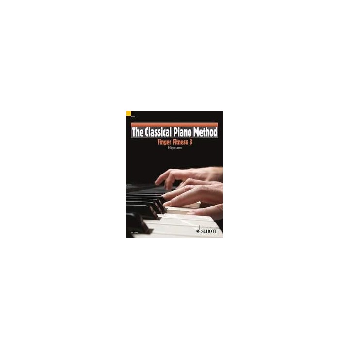 THE CLASSICAL PIANO METHOD / FINGER FITNESS 3