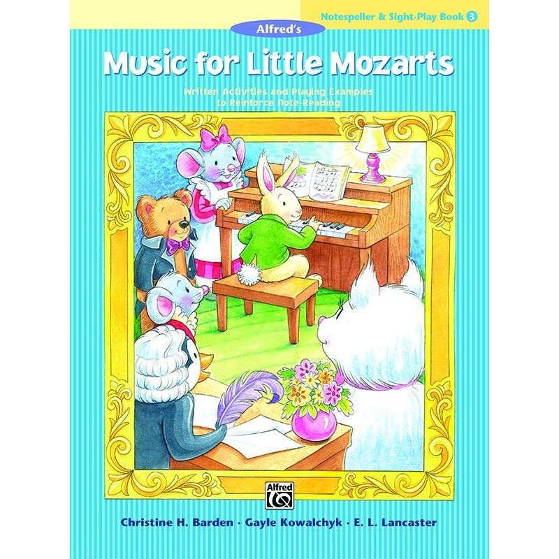MUSIC FOR LITTLE MOZARTS  NOTESPELLER&SIGHT-PLAY 3