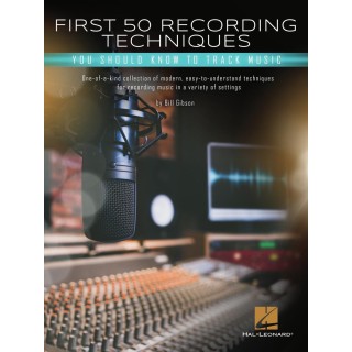 FIRST 50 RECORDING TECHNIQUES  HL00294443