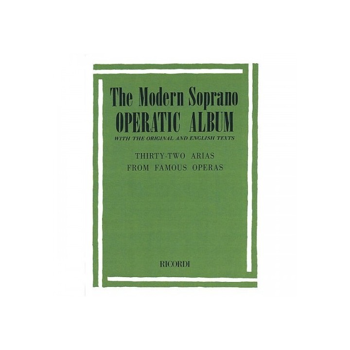 THE MODERN SOPRANO 32 ARIAS FROM FAMOUS OPERAS