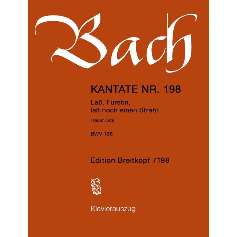 BACH J.S. EB7198, KANTATE NR 198  BWV 198