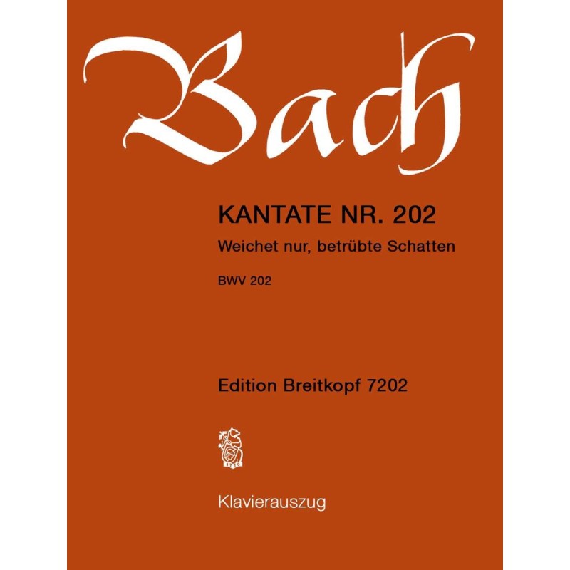 BACH J.S. EB7202, KANTATE NR 202 BWV 202