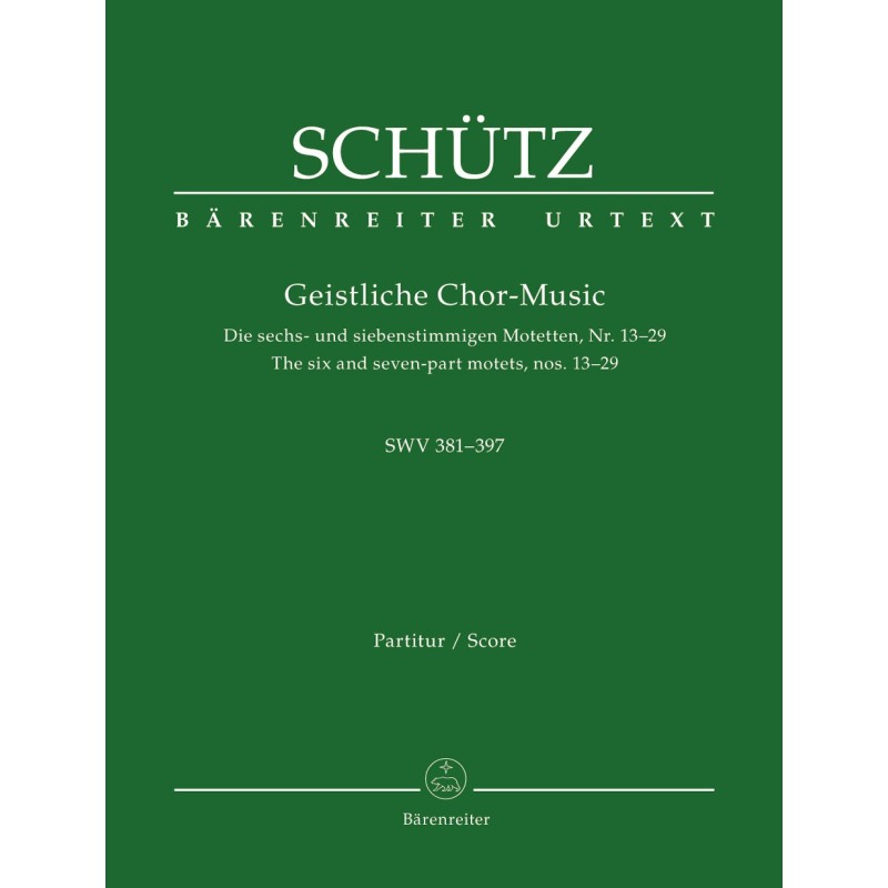 GEISTLICHE CHOR-MUSIC SWV 381-397 - SCORE