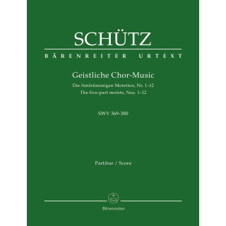 GEISTLICHE CHOR-MUSIC SWV 369-380 - SCORE