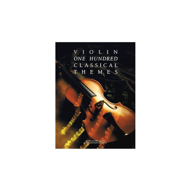 100 CLASSICAL THEMES FOR VIOLIN
